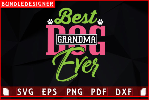 Best Dog Grandma Ever
