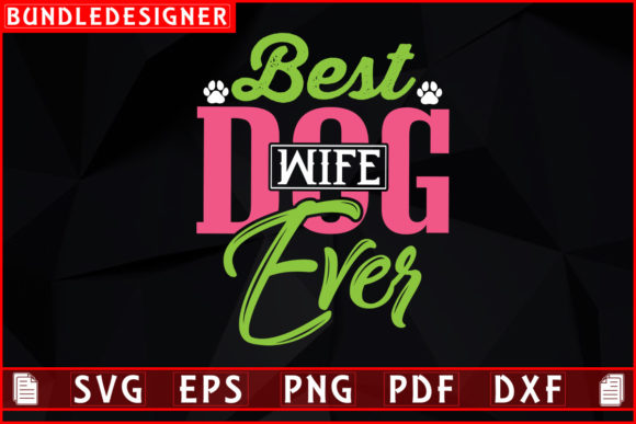 Best Dog Wife Ever