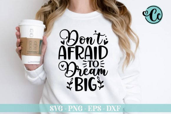 Don't Afraid to Dream Big, Motivational
