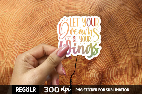 Let Your Dreams Be Your Wings SVG