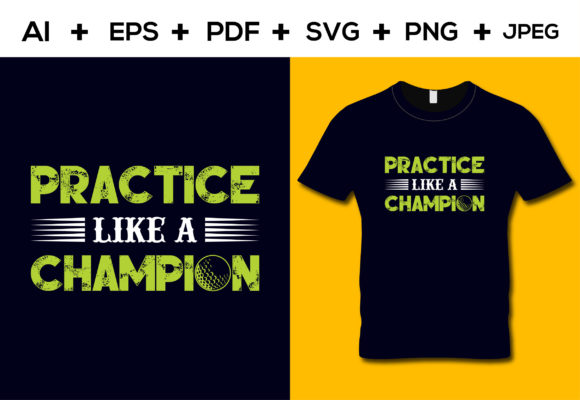 Practice Like a Champion T-shirt Design