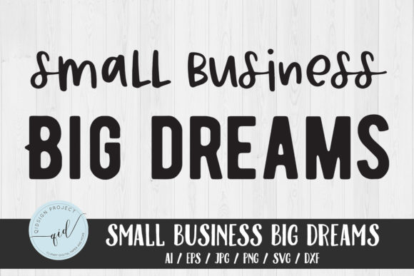 Small Business Big Dream SVG Card Sticke