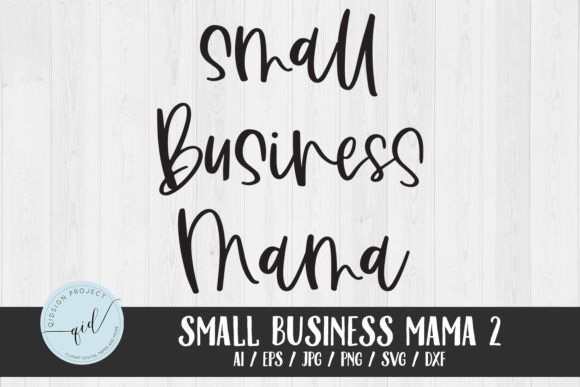 Small Business Mama Vol. 2 SVG