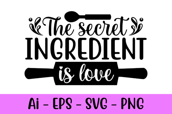 The Secret Ingredient is Love