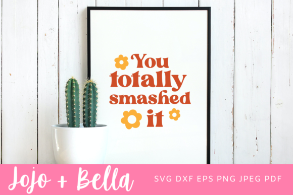 You Totally Smashed It SVG